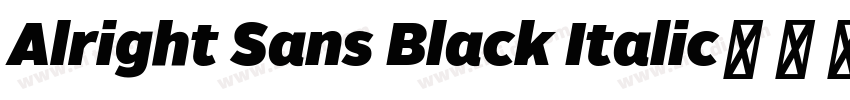Alright Sans Black Italic字体版权字体转换